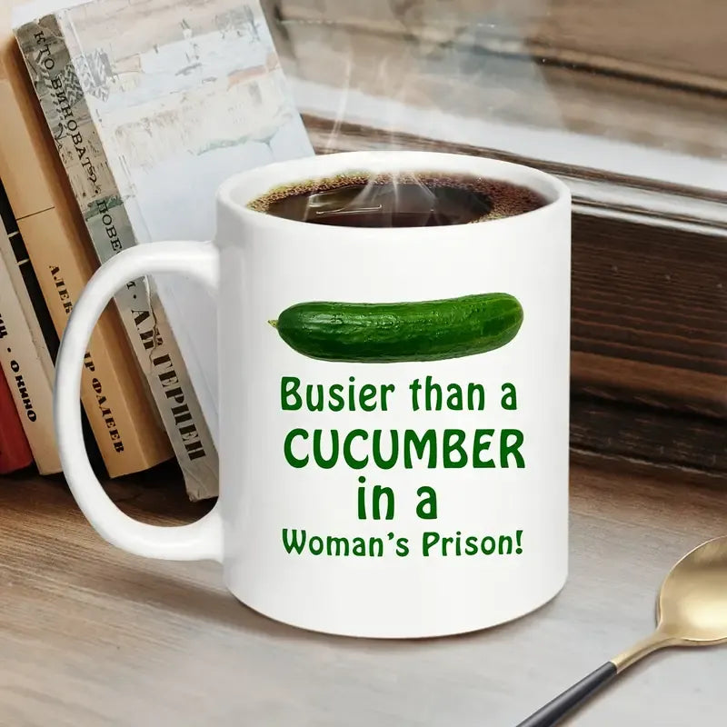 Ceramic Coffee Mug with 'Busier Than A Cucumber' Sarcasm Design